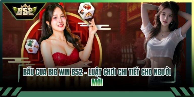 Bầu Cua Big Win B52
